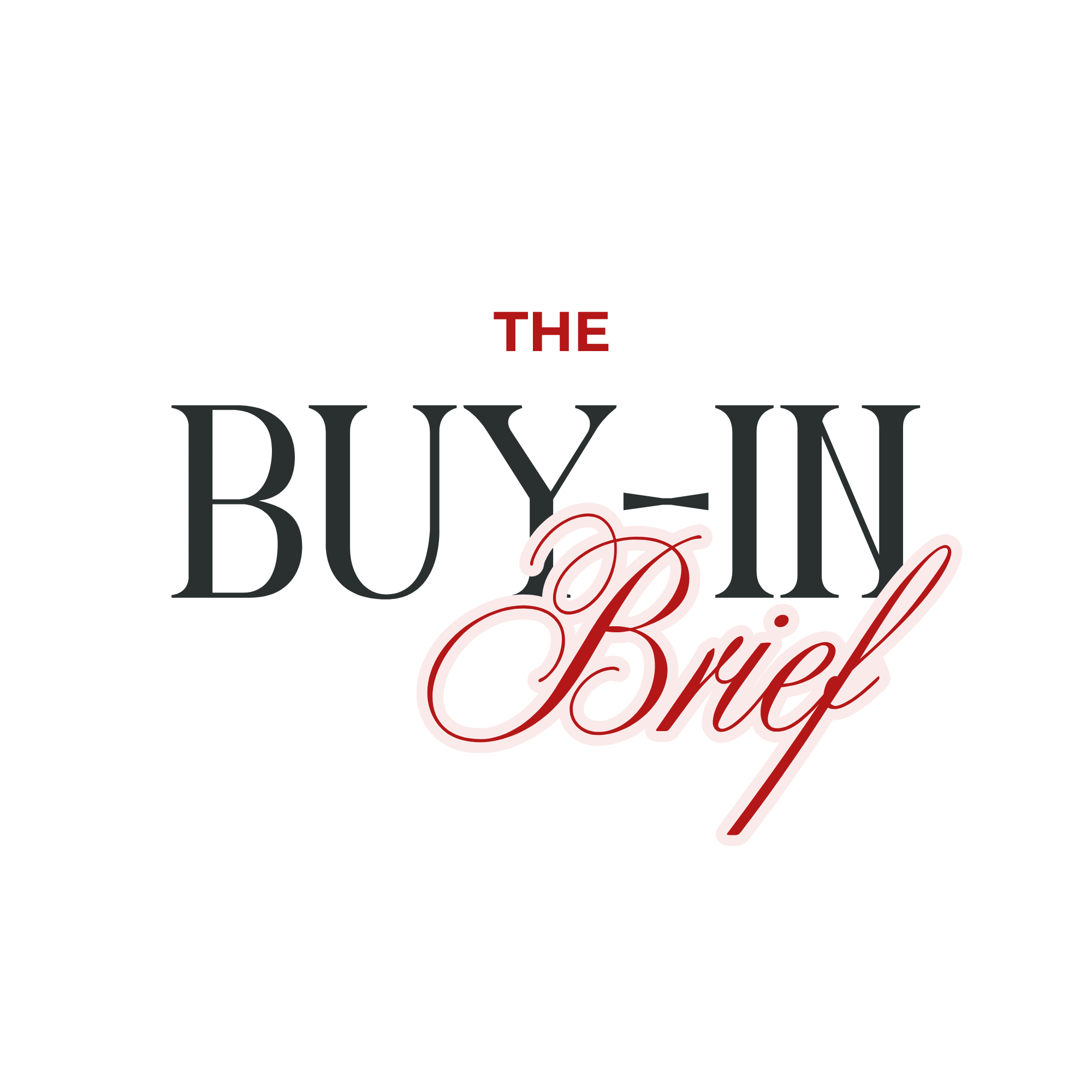 THE BUY-IN BRIEF